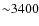 ${\sim}3400$