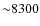 ${\sim}8300$