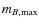 $m_{B,\rm max}$