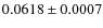 $0.0618\pm0.0007$