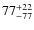 $\rm 77^{+22}_{-77}$