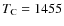 $T_{\rm C}=1455$