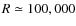 $R\simeq100,000$