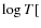 $\log T [$