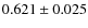 $0.621\pm0.025$