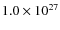 $1.0\times10^{27}$