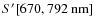 $S^\prime [670, 792~{\rm nm}]$