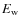 $E_{\rm w}$
