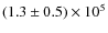 $(1.3\pm0.5)\times10^5$