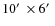 $10\hbox{$^\prime$ }\times6\hbox{$^\prime$ }$
