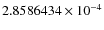 $2.8586434\times 10^{-4}$