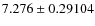 $7.276\pm0.29104$