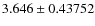 $3.646\pm0.43752$