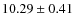 $10.29\pm0.41$