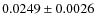 $0.0249\pm0.0026$