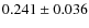$0.241\pm0.036$
