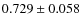 $0.729\pm0.058$