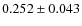 $0.252\pm0.043$