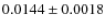 $0.0144\pm0.0018$