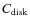$C_{{\rm disk}}$