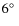 $6\hbox{$^\circ$ }$