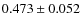 $0.473\pm0.052$