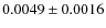 $0.0049\pm0.0016$
