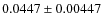 $0.0447\pm0.00447$
