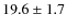 $19.6\pm1.7$