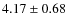 $4.17\pm0.68$