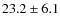 $23.2\pm6.1$