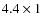 $4.4 \times 1$