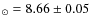 $_{\odot} = 8.66 \pm 0.05$