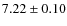 $7.22 \pm 0.10$