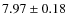 $7.97 \pm 0.18$