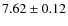 $7.62 \pm 0.12$