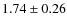 $1.74 \pm 0.26$
