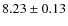 $8.23 \pm 0.13$