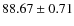 $88.67 \pm 0.71$