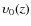 $\upsilon_0(z)$