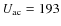 $U_{\rm ac}=193$