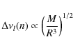 \begin{displaymath}%
\Delta\nu_{l}(n)\propto \left(\frac{M}{R^{3}}\right)^{1/2}
\end{displaymath}