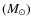 $(M_{\odot})$