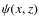 $\psi(x, z)$
