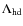 $\Lambda_{\rm hd}$
