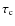 $\tau _{\rm c}$