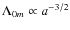 $\Lambda_{0m}\propto
a^{-3/2}$
