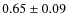 $0.65\pm0.09$