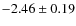 $-2.46\pm0.19$