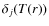$\delta_j(T(r))$